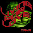 Living for Love (Remixed Sound Version) | Maya