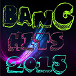 Bang Hits 2015 | Nessa