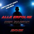 Alle Erfolge Der Saison 2015 (Compilation Hits Charts Radio) | Flash Ki