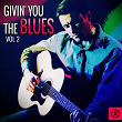 Givin' You the Blues, Vol. 2 | Albert Collins