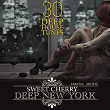 Sweet Cherry Deep NEW YORK (30 Deep House Tunes) | Ismael Lasgon