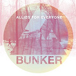 Bunker | Allies For Everyone