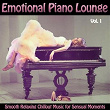 Emotional Piano Lounge Vol. 1 (Smooth Relaxing Chillout Music for Sensual Moments) | Coastline