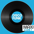 Maxi Club Disco Funk, Vol. 7 (Les maxis et club mix des titres Disco Funk) | The Gap Band