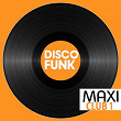 Maxi Club Disco Funk, Vol. 1 (Les maxis et club mix des titres Disco Funk) | Rhyze