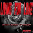 Living for Love (Remake Remixed To Madonna) | Maya