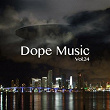 Dope Music, Vol. 24 | Dhord