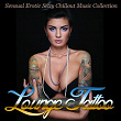 Lounge Tattoo (Sensual Erotic Sexy Chillout Music Collection) | Soleil Fisher