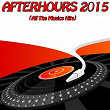 Afterhours 2015 (All the Musics Hits) | Flash Ki