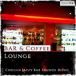 Bar & Coffee Lounge 2015 (Chilled Jazzy Bar Lounge Music) | Urban Phunk Society