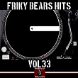 Friky Bears Hits, Vol. 33 | Dj Baloo, Lucy Aileen