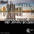 Detroit Never Die | Kamal