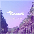 Cloudland Music: Miami 2015 | Tomac