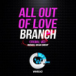 All out of Love | Branch