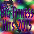 Big Fitness Hits 2015 | Pete Dawson