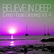 Believe In Deep (Deep House Grooves), Vol. 4 | Samuel Farris