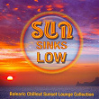 Sun Sinks Low (Balearic Chillout Sunset Lounge Collection) | Zenyatta