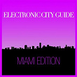 Electronic City Guide - Miami Session | Carlos Hill
