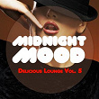 Midnight Mood - Delicious Lounge, Vol. 5 | Madera