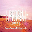 Beach Lovers - Ibiza Session, Vol. 2 (Beach Season Chilling Beats) | Aandra