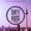Dirty House, Vol. 1 (Finest Dance Music) | Dembora