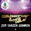 Zum Tanzen geboren | Pulsedriver, Chris Deelay