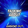 Talking About (Karaoke Version) (Originally Performed by Conor Maynard) | Karaoke 24