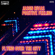 Flying Over the City (Instrumental Mix) | Jason Rivas, Positive Feeling