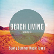 Beach Living, Vol. 2 (Sunny Summer Magic Tunes) | Roman