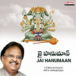 Jai Hanumaan | S. P. Balasubramanyam