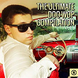 The Ultimate Doo Wop Compilation, Vol. 3 | The Clovers