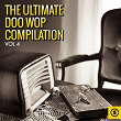 The Ultimate Doo Wop Compilation, Vol. 4 | The Chanters