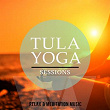 Tula Yoga Sessions, Vol. 1 (Relax & Meditation Music) | Roberto Sol