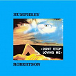 Don't Stop Loving Me | Humphrey Robertson