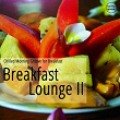 Breakfast Lounge, Vol. 2 (Chilled Morning Grooves) | Roberto Sol