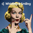 Whistling & Smiling | Vincent Lepoivre