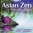 Asian Zen Meditation (Pure Relaxation from Goa to Bali) | Jaya Satria