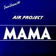 Mama | Air Project