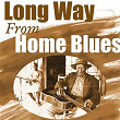 Long Way from Home Blues | Wilbert Harrison