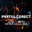 Pretul Corect (feat. K-Gula, DJ Undoo) | Shift