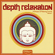 Depth Relaxation (A Breeze Of Relaxing Sounds), Vol. 1 | Verma Aroras