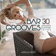 Bar & Grooves (30 Smooth Summer Tunes) | Cor De Savina