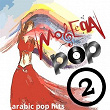 Moseeqa Pop 2 (Arabic Pop Hits) | Mohamed Rahim