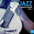 Jazz: Smooth Sound, Vol. 2 | Divers