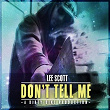 Don't Tell Me (A Dirty Dike Production) | Lee Scott