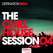 The Chill House Session 04 - Destination Ibiza | Modell & Mercier