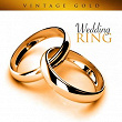 Vintage Gold - Wedding Ring | The King Brothers