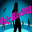 Only Hits 2015 | Damon