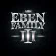 Eben Family, Vol. 3 | Ba' Ponga, Masta Kudi, Sir