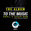 To the Music | Rafa L, Sylvia Bena